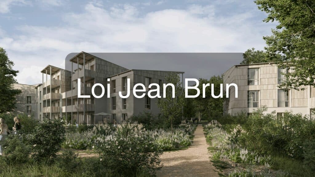 Loi Jean Brun : tout savoir sur ce nouveau dispositif de défiscalisation immobilier